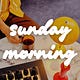 Sunday Morning