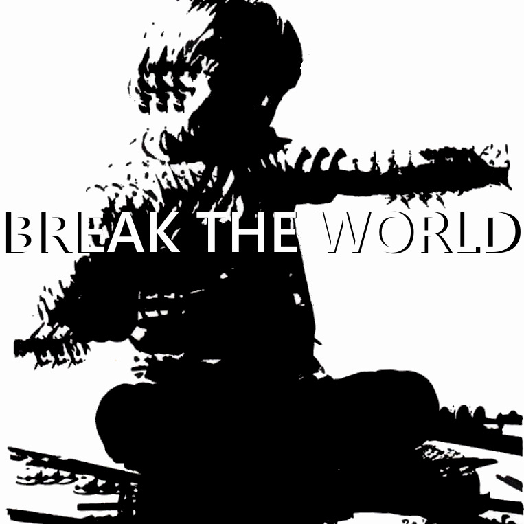 Break The World