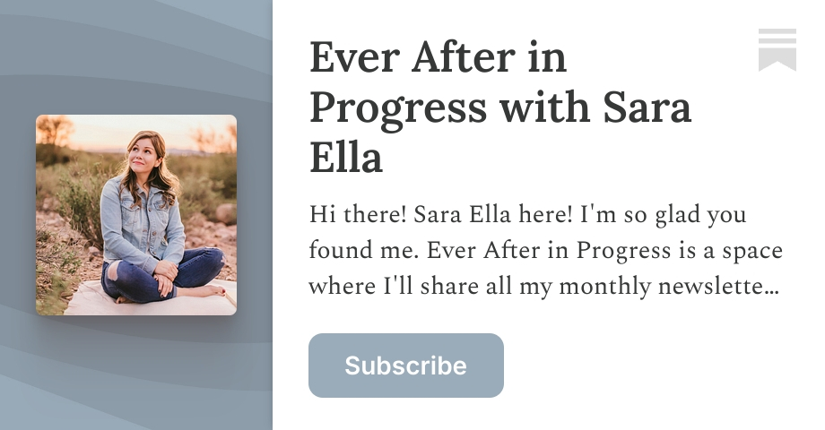 Ever After in Progress with Sara Ella | Substack
