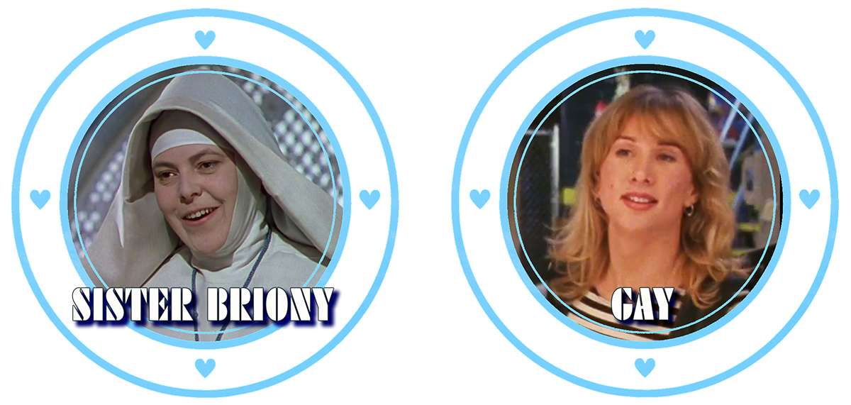 Sister Briony (Judith Furse), cheerful and stocky in her habit, is paired with Gay (Michelle Johnston), with bangs and a confident smile. Both faces are framed in matching blue porthole hearts.
