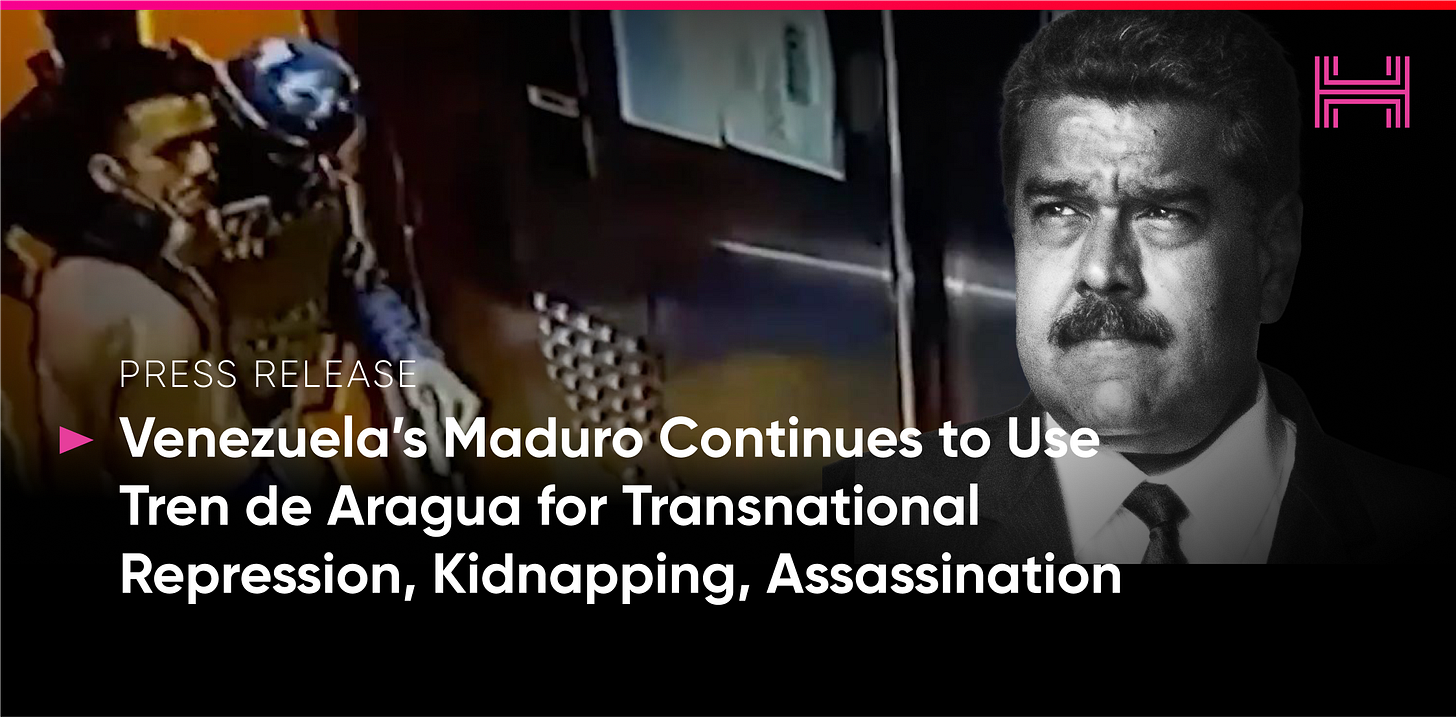 Venezuela's Maduro Continues to Use Tren de Aragua for Transnational  Repression, Kidnapping, Assassination - Human Rights Foundation