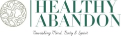 Healthy Abandon LLC - "Nourishing Mind, Body & Spirit"