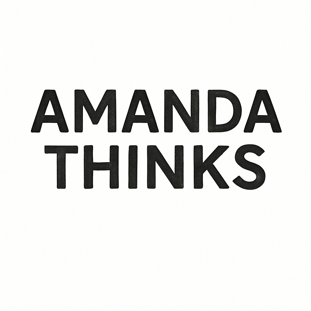 Amanda Thinks