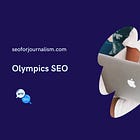 It’s the Olympics – again. Here’s how to win on search