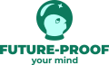 FUTURE-PROOF your mind