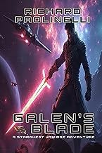 Galen's Blade: A Starquest 4th Age Adventure (Starquest: 4th Age Adventures Book 2)