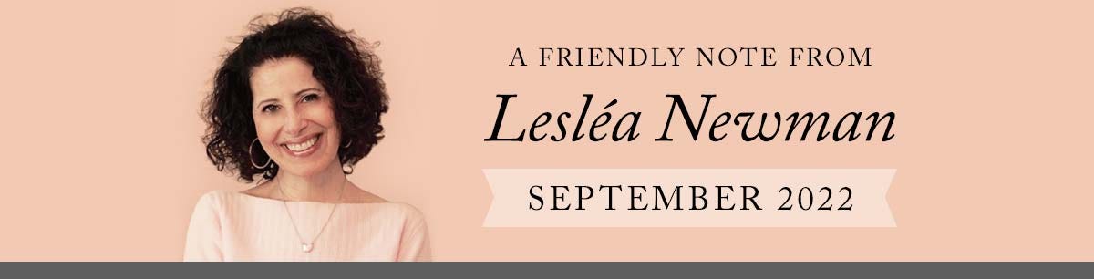 A friendly note from Lesléa Newman, September 2022