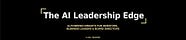 The AI Leadership Edge