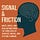 Signal & Friction