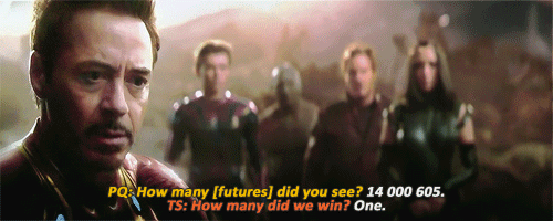 Do you think the idea of Marvel's Infinity War where Dr. Strange said in 14  million possibilities, they only win one makes sense? - Quora