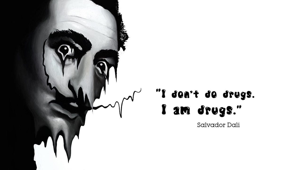 A melting Salvador Dali looks into the camera. The words "I don't do drugs. I am drugs." - Salvador Dali appear next to him. A melting Salvador Dali looks into the camera. The words "I don't do drugs. I am drugs." - Salvador Dali appear next to him.