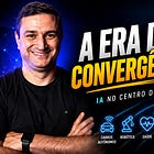 A Era da Convergência