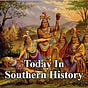 Today In Southern History