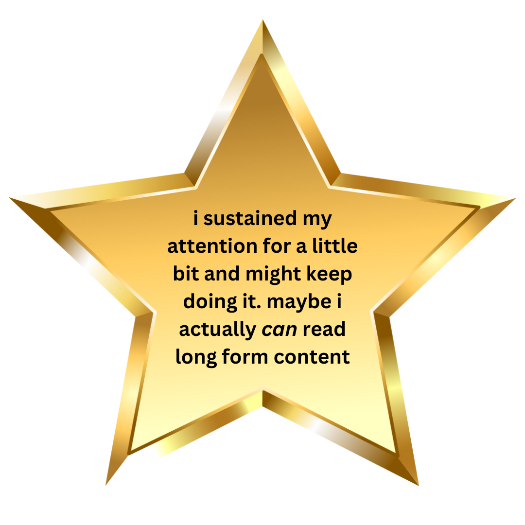 i sustained my attention for a little bit and might keep doing it. maybe i actually can read long form content