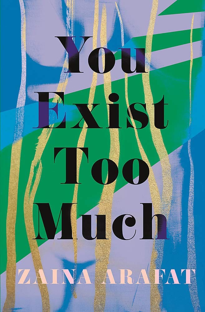 You Exist Too Much: Arafat, Zaina: 9780349701783: Amazon.com: Books