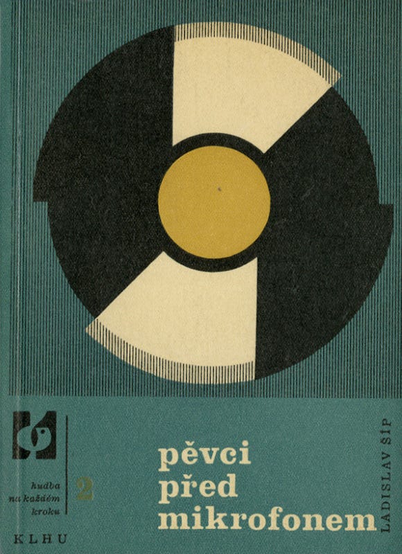 Jiří Rathouský (cover design), Ladislav Šíp: ‘Pěvci před mikrofonem’, «Hudba na každém kroku» 2, Státním nakladatelství krásné literatury, hudby a umění, Praha, 1960 [Moravská galerie, Brně]
