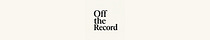 Off the record