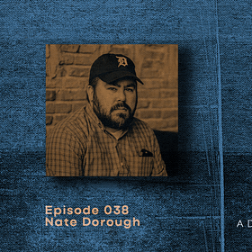 What Am I Making #038 - Nate Dorough 