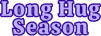 Long Hug Season