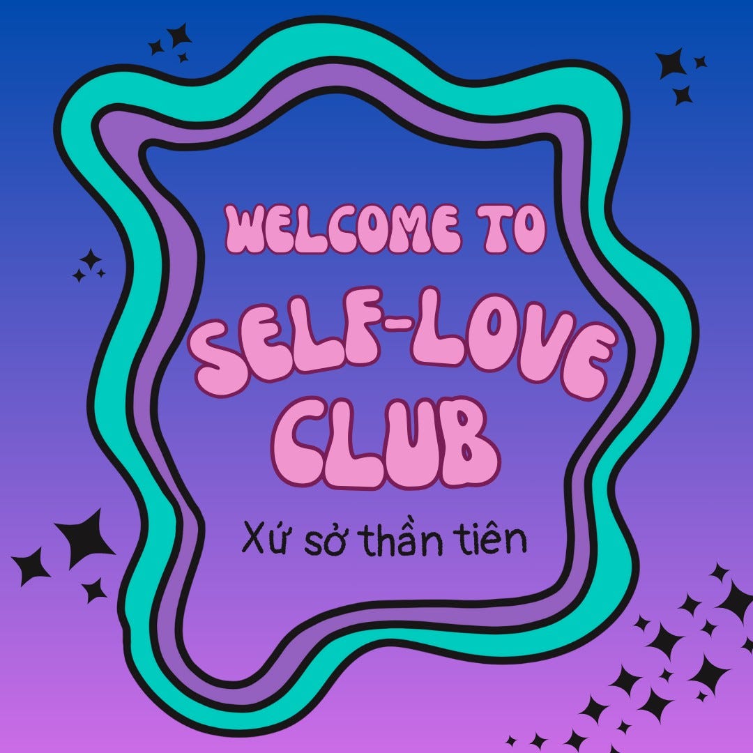 Có thể là hình ảnh về văn bản cho biết 'WELCOME το SELF-LOVE CLUB Xứ SỞ thần tiên'