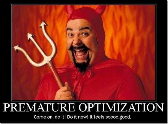 Premature Optimization - My Embarrassing Problem - Productive Programmer -  Stories, Tips & Frustrations