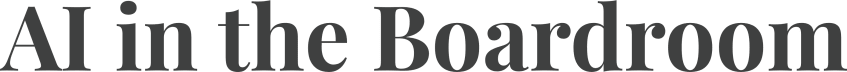 AI in the Boardroom