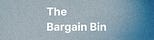 Bargain Bin