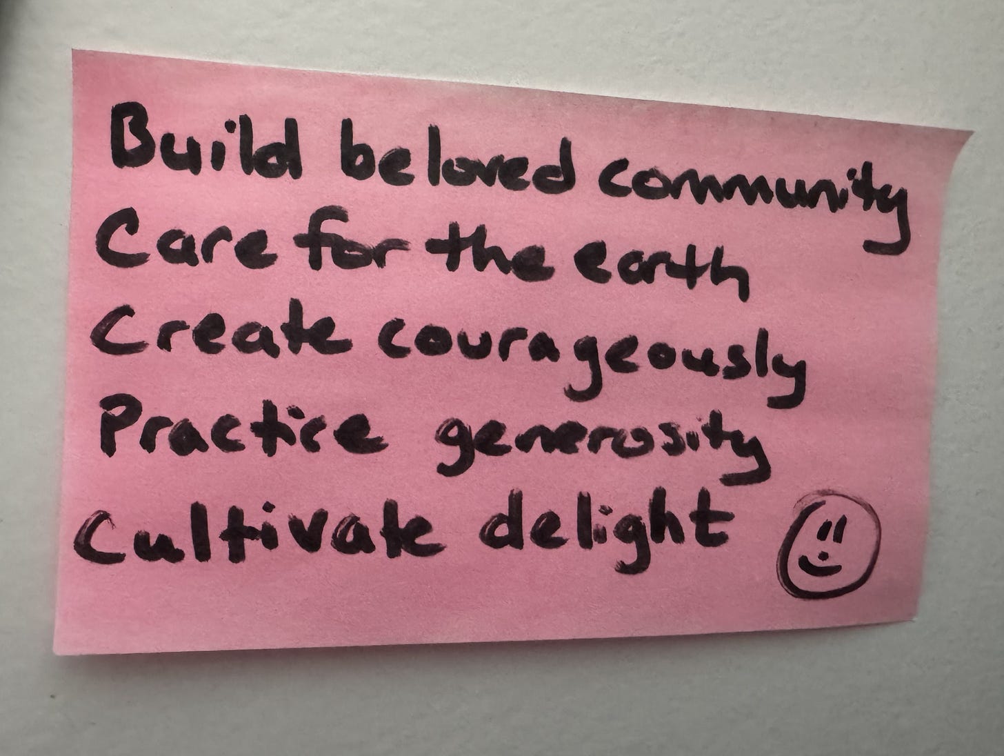 Build Beloved Community, "Care for the Earth, Create Courageously, Practice Generosity, and Cultivate Delight.