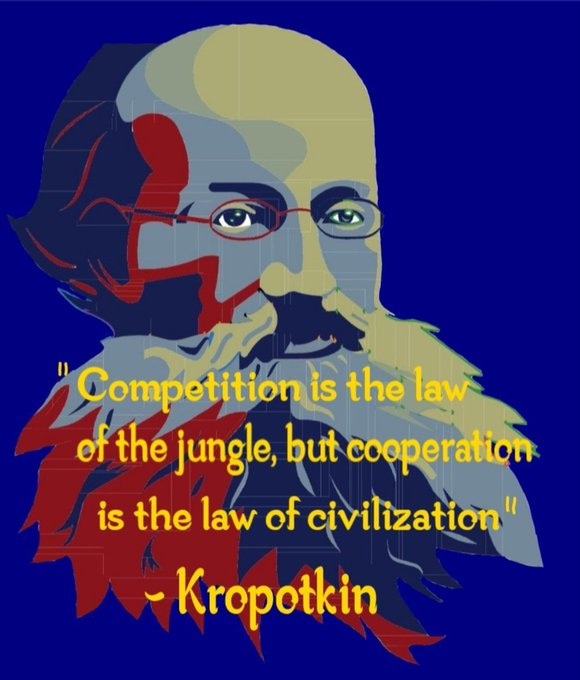 "Competition is the law of the jungle, but cooperation is the law of civilization"
- Kropotkin 