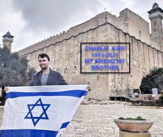 May be an image of 1 person, the Western Wall and text that says 'CHARLIE KIRK 1993-2025 1993- MYFRIENDMY E MY MY FRIEND MY BROTHER THER BRO 女'