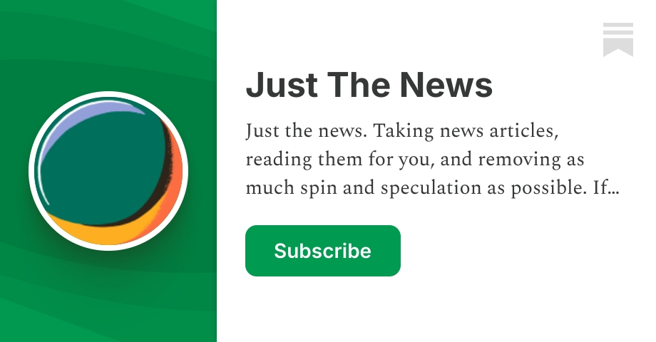 Just The News | JustTheNews | Substack