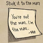 7 Sneaky Ways To Stick It to The Man