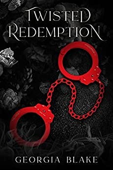 Twisted Redemption (Twisted Billionaires Book 1) by [Georgia Blake]