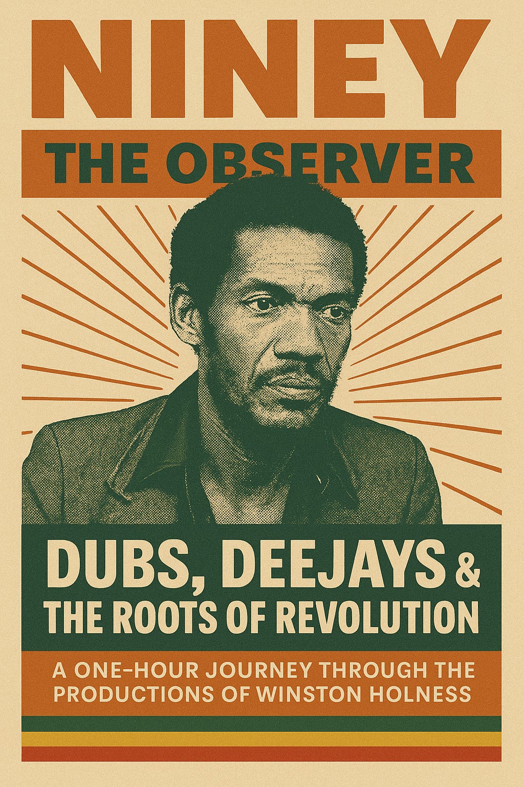 Niney The Observer: Dubs, Deejays & The Roots of Revolution Niney The Observer: Dubs, Deejays & The Roots of Revolution