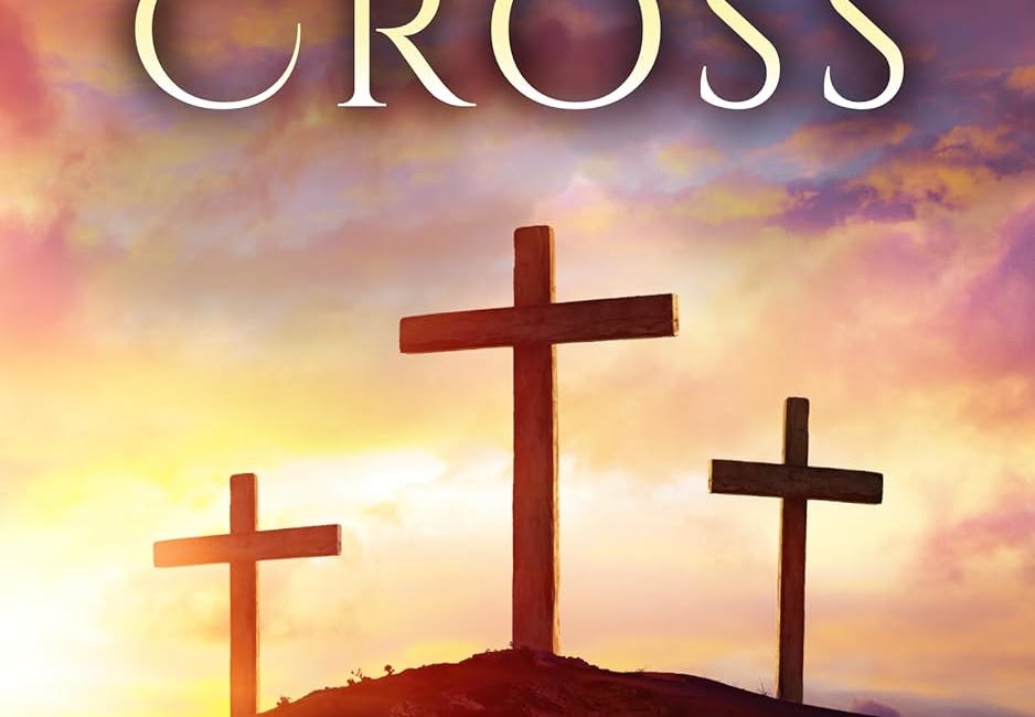Because of the Cross: 40 days at the foot of the cross of Jesus