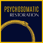 Psychosomatic Restoration™ 