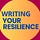 Writing Your Resilience
