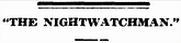 The Nightwatchman