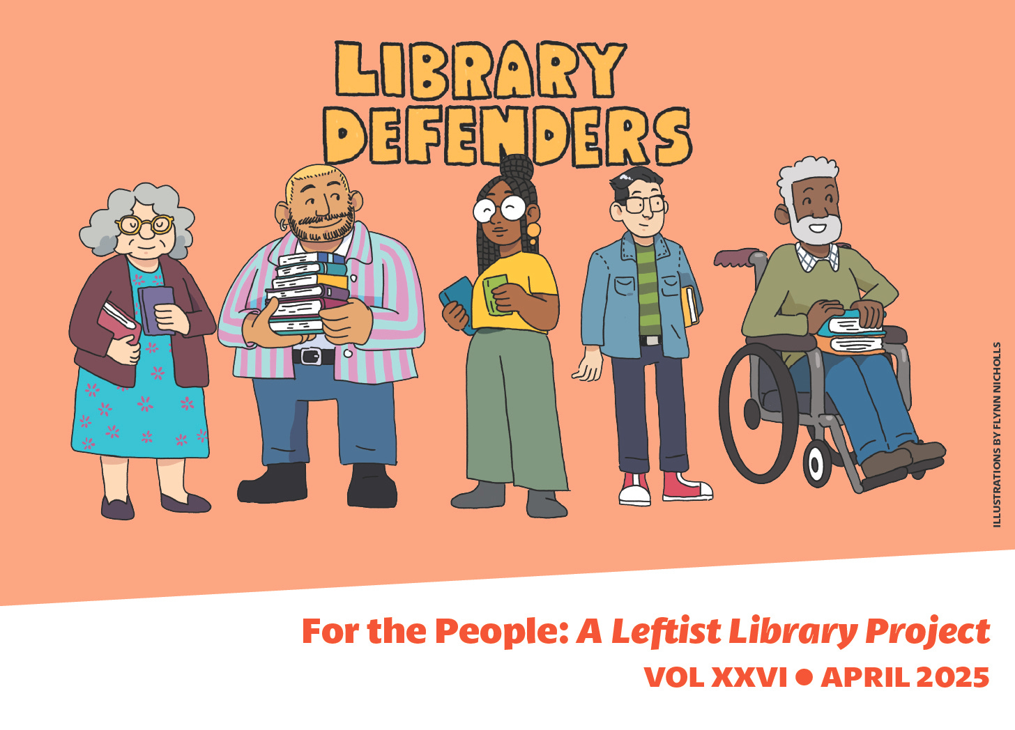 The header image for the April 2025 For The People Newsletter, depicting, in cartoon style, a diverse group of people each holding books standing under the words "Library Defenders."