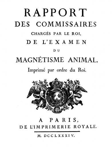Baily JS. Rapport des commissaires chargés par le roi de l'examen du  magnétisme animal, 1784. - Wood Library-Museum of Anesthesiology (WLM)