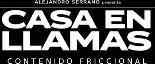 CASA EN LLAMAS