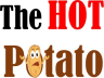 The Hot Potato