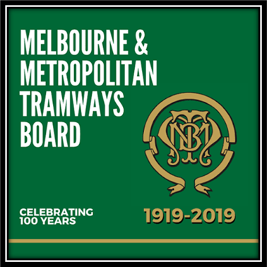 Melbourne Tram Museum: Centenary of the M&MTB: 1919 - 2019