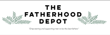 The Fatherhood Depot