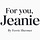 For you, Jeanie