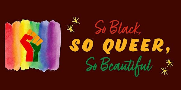 So Black. So Queer. So Beautiful.
