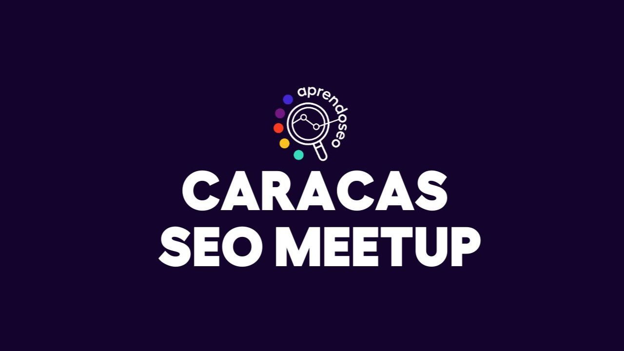 Imagen oficial de un encuentro sobre SEO en Venezuela. Imagen oficial de un encuentro sobre SEO en Venezuela.