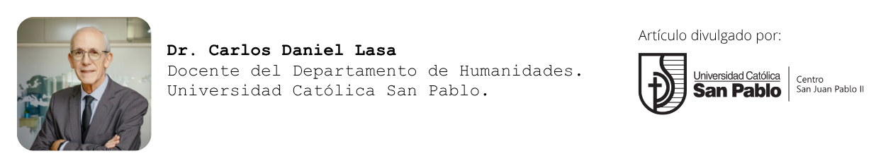 Dr. Carlos Daniel Lasa Docente del Departamento de Humanidades de la Universidad Católica San Pablo Dr. Carlos Daniel Lasa Docente del Departamento de Humanidades de la Universidad Católica San Pablo