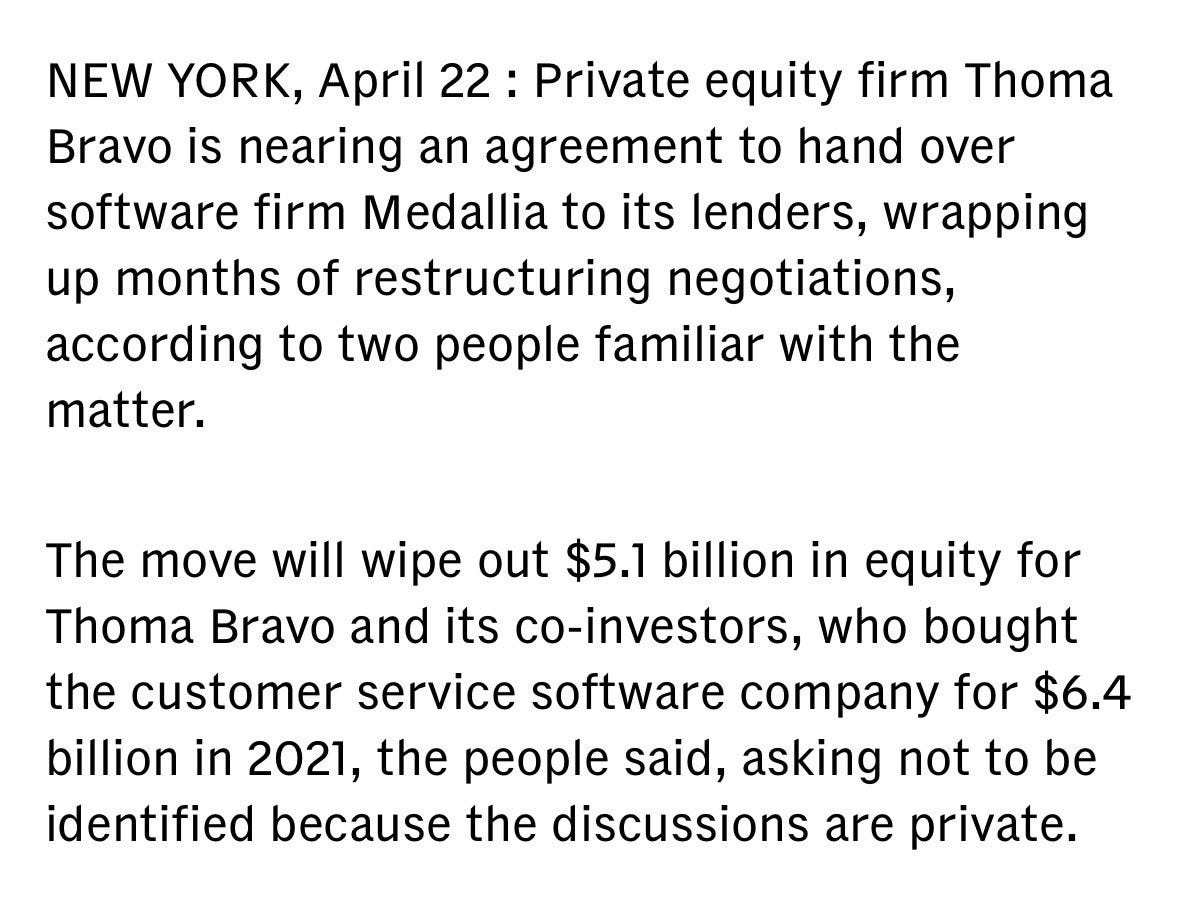 Thoma Bravo is reportedly handing over the software company Medallia to creditors after restructuring negotiations failed to materialize This is a $5.1 billion equity wipe out for the firm, who bought the Thoma Bravo is reportedly handing over the software company Medallia to creditors after restructuring negotiations failed to materialize This is a $5.1 billion equity wipe out for the firm, who bought the