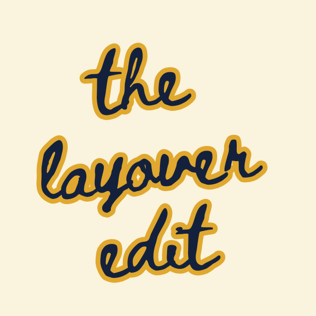 the layover edit
